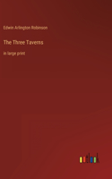 Three Taverns: in large print