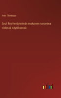 Saul: Murhenäytelmän mukainen runoelma viidessä näytöksessä
