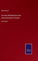 Aus dem Wanderbuche eines österreichischen Virtuosen