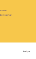 Seven weeks' war