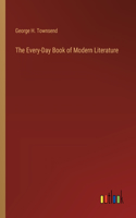 The Every-Day Book of Modern Literature