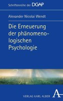 Die Erneuerung Der Phanomenologischen Psychologie