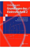 Grundlagen Der Elektrotechnik 2: Einschwingvorg Nge, Nichtlineare Netzwerke, Theoretische Erweiterungen