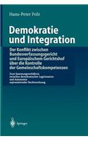 Demokratie Und Integration: Der Konflikt Zwischen Bundesverfassungsgericht Und Europäischem Gerichtshof Über Die Kontrolle Der Gemeinschaftskompetenzen
