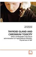 Thyroid Gland and Chromium Toxicity