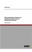Rfid-Technologie. Einsatz Und Implementierung in Einem Handelsunternehmen