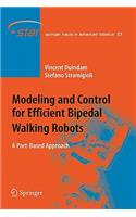 Modeling and Control for Efficient Bipedal Walking Robots