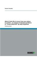 What it feels like to move from one culture to another - an analysis of migration problems in "Frozen Waterfall" by Gaye Hiçyilmaz: (German)