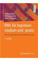 Bwl FÃ¼r Ingenieurstudium Und -Praxis: Was Man Ã?ber Betriebswirtschaft Wissen Sollte
