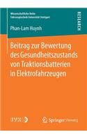 Beitrag Zur Bewertung Des Gesundheitszustands Von Traktionsbatterien in Elektrofahrzeugen