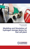 Modeling and Simulation of hydrogen storage device for fuel cell plant