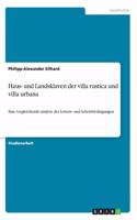 Haus- und Landsklaven der villa rustica und villa urbana: Eine vergleichende Analyse der Lebens- und Arbeitsbedingungen