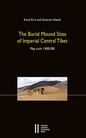 Burial Mound Sites of Imperial Central Tibet