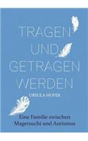 Tragen und getragen werden