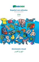 Español con articulos - Pashto (in arabic script), el diccionario visual: BABADADA Spanish with articles - Pashto (in arabic script), visual dictionary