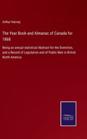 The Year Book and Almanac of Canada for 1868
