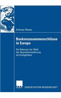 Bankenzusammenschlüsse in Europa: Die Relevanz Der Wahl Der Akquisitionswährung ALS Erfolgsfaktor