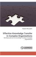 Effective Knowledge Transfer in Complex Organizations