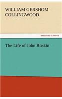 Life of John Ruskin