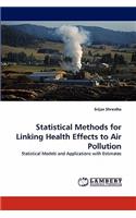 Statistical Methods for Linking Health Effects to Air Pollution
