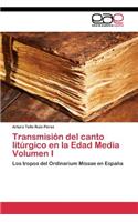 Transmisión del canto litúrgico en la Edad Media Volumen I