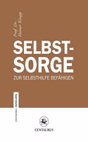 Selbstsorge: Zur Selbsthilfe Befahigen