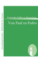 Von Paul zu Pedro