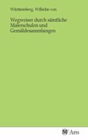 Wegweiser durch sämtliche Malerschulen und Gemäldesammlungen
