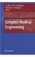 Complex Medical Engineering