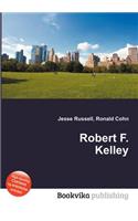 Robert F. Kelley: (English)