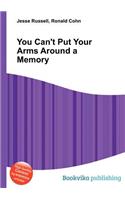 You Can't Put Your Arms Around a Memory: (English)