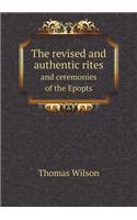 The revised and authentic rites and ceremonies of the Epopts: (English)