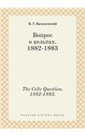 The Celts Question. 1882-1883.: (Russian)