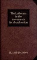 Lutherans in the movements for church union