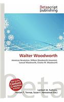 Walter Woodworth: (English)