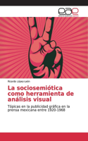 sociosemiótica como herramienta de análisis visual