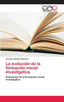 evalución de la formación inicial investigativa