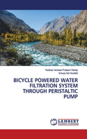 Bicycle Powered Water Filtration System Through Peristaltic Pump
