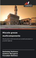 Miscele grezze multicomponente