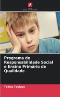 Programa de Responsabilidade Social e Ensino Primário de Qualidade