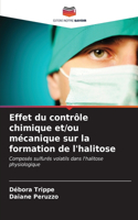 Effet du contrôle chimique et/ou mécanique sur la formation de l'halitose