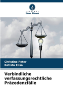 Verbindliche verfassungsrechtliche Präzedenzfälle