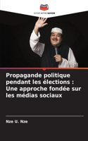 Propagande politique pendant les élections