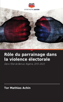 Rôle du parrainage dans la violence électorale