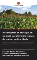 Mécanisation et physique du sol dans la culture intercalaire de maïs et de Brachiaria