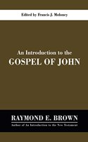 AN INTRODUCTION TO THE GOSPEL OF JOHN