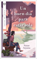 Un Día Perfecto Para Estar Sola