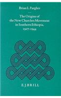 Origins of the New Churches Movement in Southern Ethiopia, 1927-1944