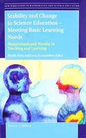 Stability and Change in Science Education -- Meeting Basic Learning Needs