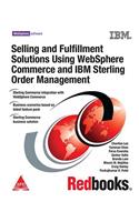 Selling and Fulfillment Soultions Using Websphere Commerce and IBM Sterling Order Managemen